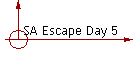 SA Escape Day 5